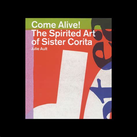 come alive the spirited art of sister corita Reader